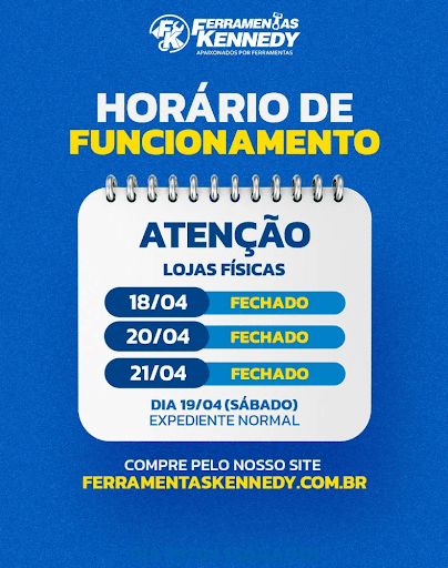 ATENÇÃO PARA NOSSO HORÁRIO DE FUNCIONAMENTO! - 📢 ATENÇÃO PARA NOSSO HORÁRIO DE FUNCIONAMENTO!
Nossas lojas físicas estarão fechadas nos dias 18/04, 20/04 e 21/04.

👉 No dia 19/04 (Sábado) teremos expediente normal.

🛒 Aproveite para comprar com conforto e segurança em nosso site:

🌐 www.ferramentaskennedy.com.br

Estamos sempre prontos para te atender! 💙