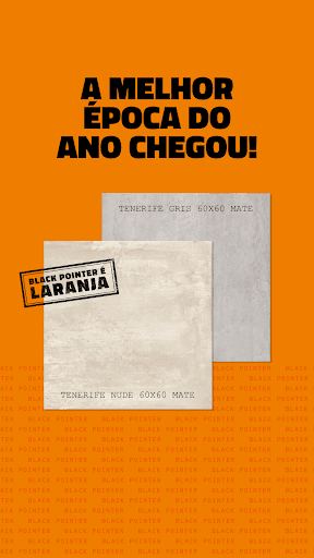 A MELHOR ÉPOCA DO ANO CHEGOU! 🖤

A Black Pointer é Laranja e traz os produtos que você ama com condições especiais. 🧡

Destaque da semana: As linhas TENERIFE GRIS e TENERIFE NUDE (60x60 Mate). São a escolha perfeita para quem busca um design moderno, sofisticado e versátil para renovar qualquer ambiente.