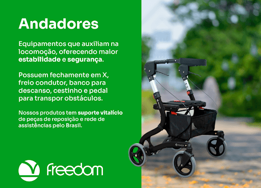 Os andadores Freedom chegam devolvendo autonomia e qualidade de vida para quem precisa. Trazendo diversos acessórios para facilitar a vida dos usuários, como é o caso do cestinho e banco de descanso.

Dobráveis, cabem facilmente em qualquer veículo para transporte. Uma solução prática que amplia estabilidade e segurança.