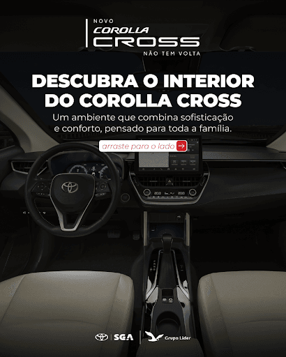 Toyota Corolla Cross - O Toyota Corolla Cross foi projetado para ser o SUV que combina perfeitamente espaço, conforto e tecnologia. Desfrute de uma experiência de condução superior com a central multimídia de 9" com conexão sem fio para Android Auto e Apple CarPlay , acabamento premium que eleva a sofisticação, saídas de ar traseiras para o conforto de todos os passageiros e um amplo porta-malas. Tudo isso com a tranquilidade do pacote de segurança Toyota Safety Sense.
Seu próximo SUV está na SGA Toyota. Agende seu test drive e conheça de perto cada detalhe.